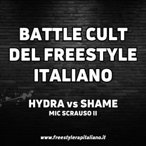 Hydra vs Shame – Mic Scrauso Edizione II.