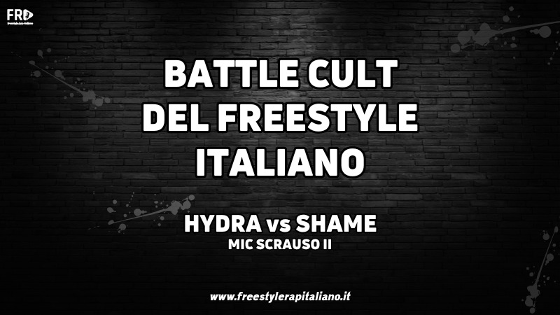 Hydra vs Shame – Mic Scrauso Edizione II.